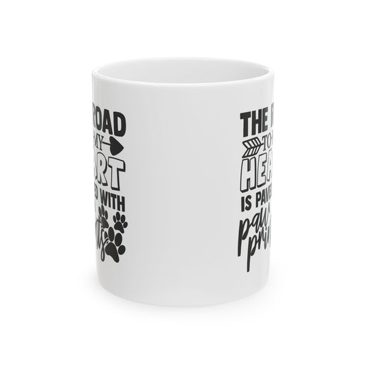 Dog Lover Ceramic Mug — "The Road to My Heart is Paved with Paw Prints" 11oz Item #79079