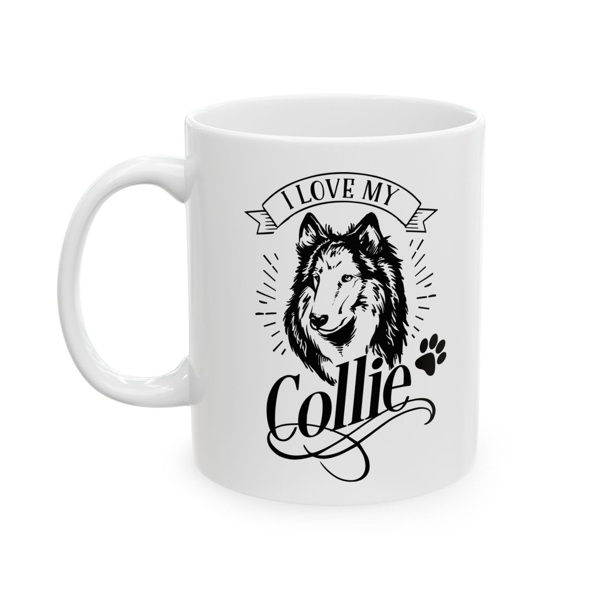 I Love My Collie Ceramic Mug — Cute Collie Coffee Cup 11oz Item #798185
