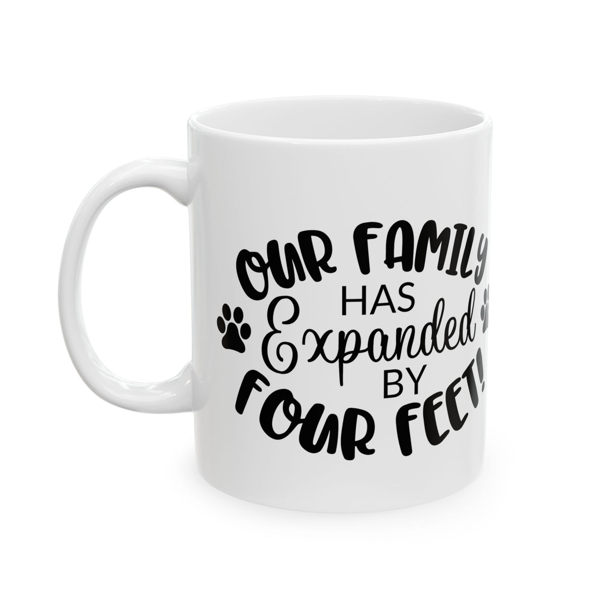 Ceramic Mug - "Our Family Has Been Expanded by Four Paws" Paw Print Coffee Cup 11oz Item #768007