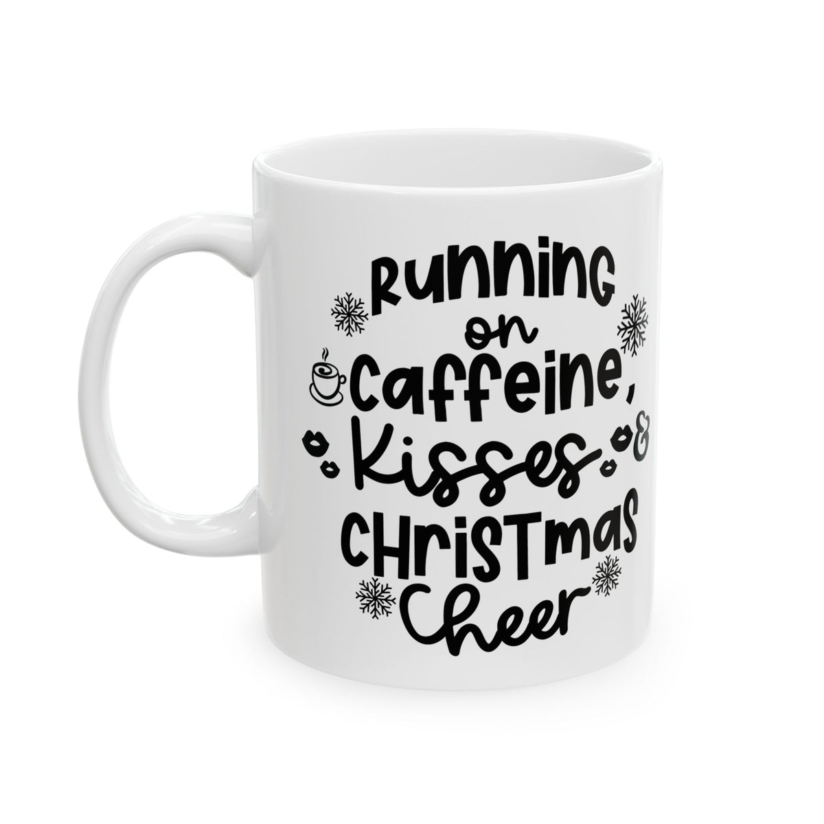 Christmas Coffee Mug – "Running on Caffeine, Kisses & Christmas Cheer" Ceramic Mug 11oz Item #851751
