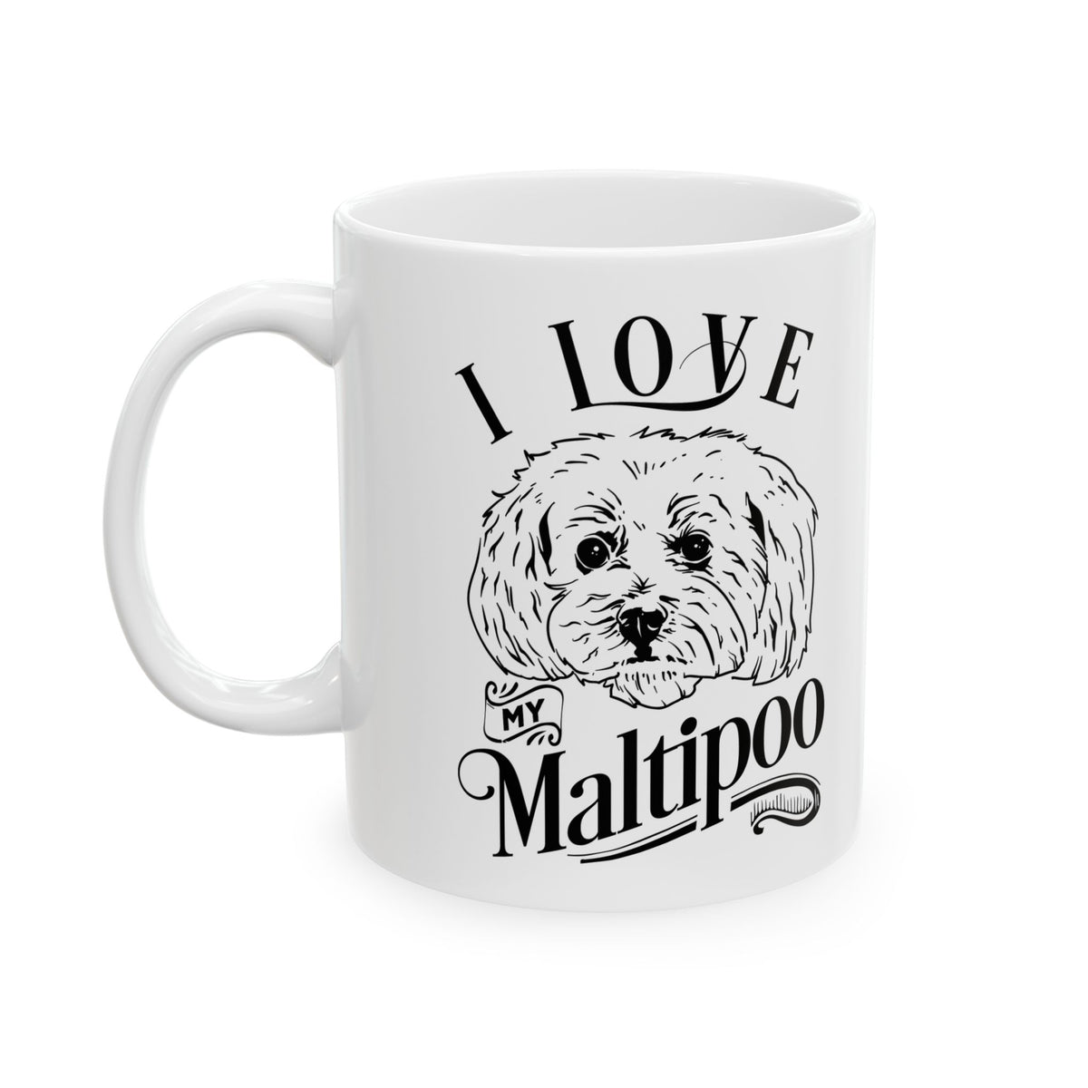 I Love My Maltipoo Ceramic Mug — Pet Coffee Cup 11oz Item #401721