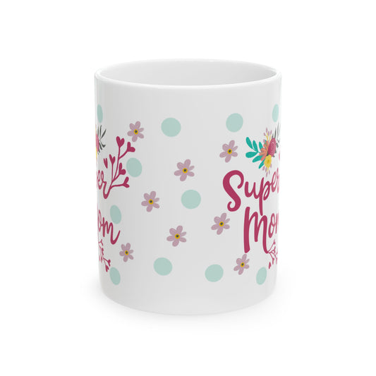 Super Mom Floral Ceramic Mug — Polka Dot Mother’s Day Gift 11oz Item #560634