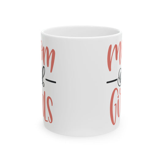 Mom of Girls Ceramic Mug — Cute Script Tea Coffee Cup 11oz Item #817944