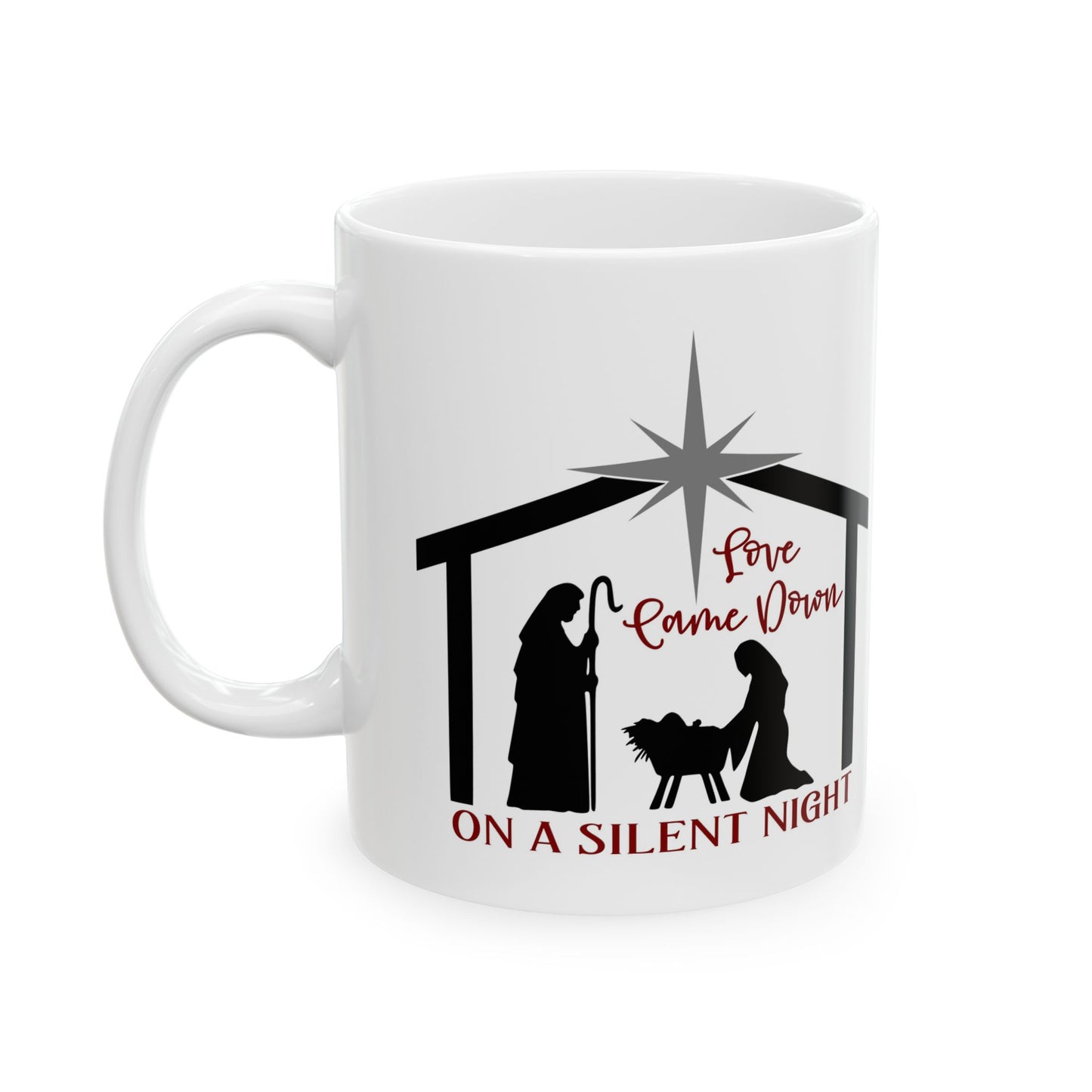 Love Come Down On A Silent Night Ceramic Mug 11oz Item #79004