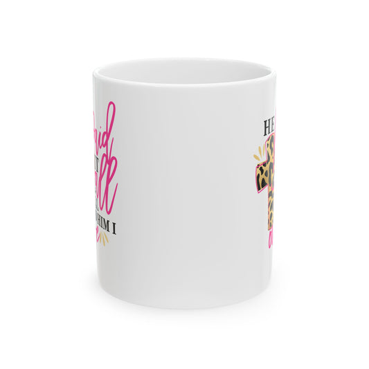 He Paid It All & All To Him I Owe Ceramic Mug 11oz Item #88931