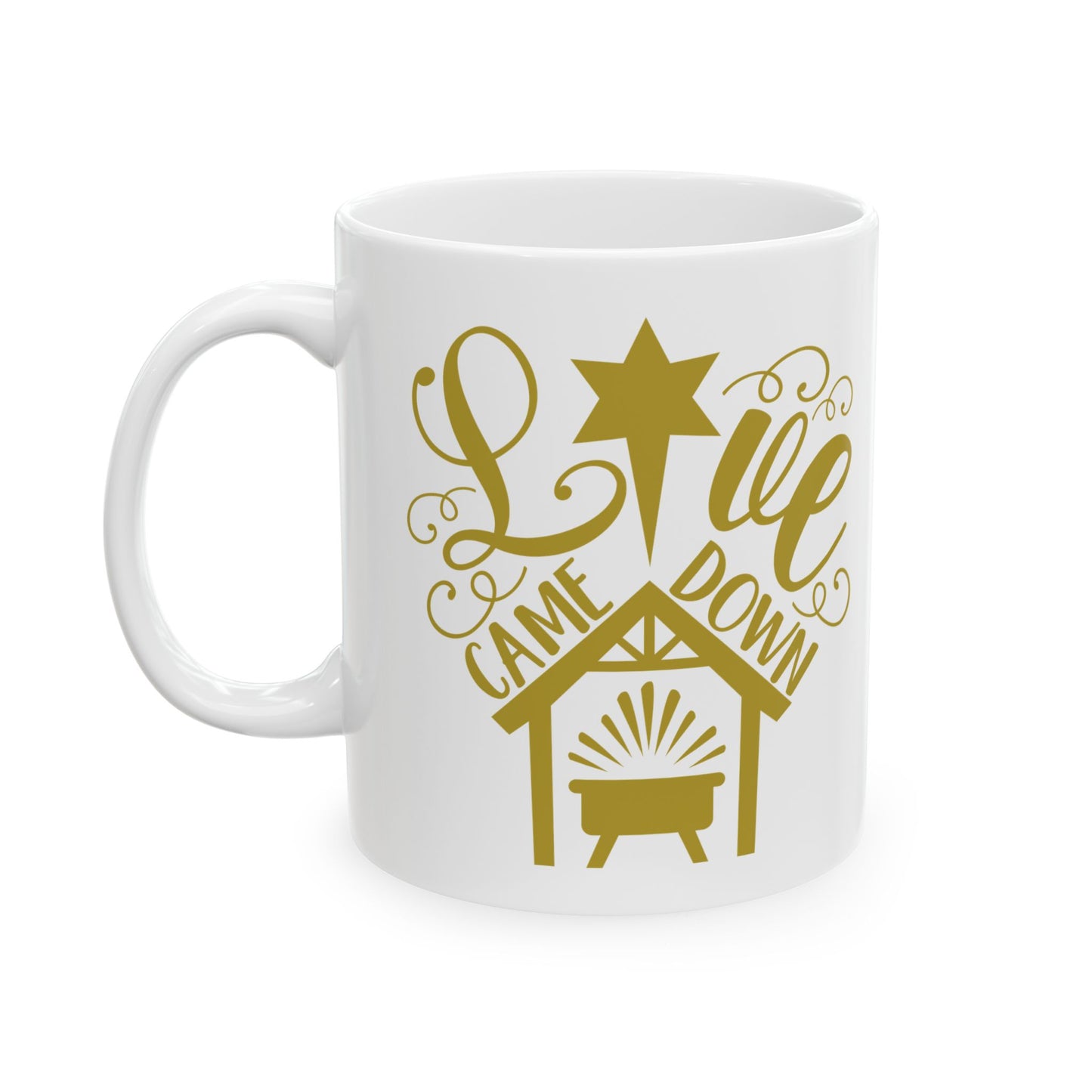Love Came Down Ceramic Mug 11oz Item #3304428