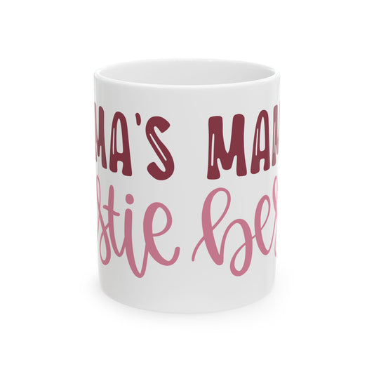 Mama's Maniac Bestie Ceramic Mug — Funny Mother's Day Gift for Mom & Best Friend 11oz Item #300057