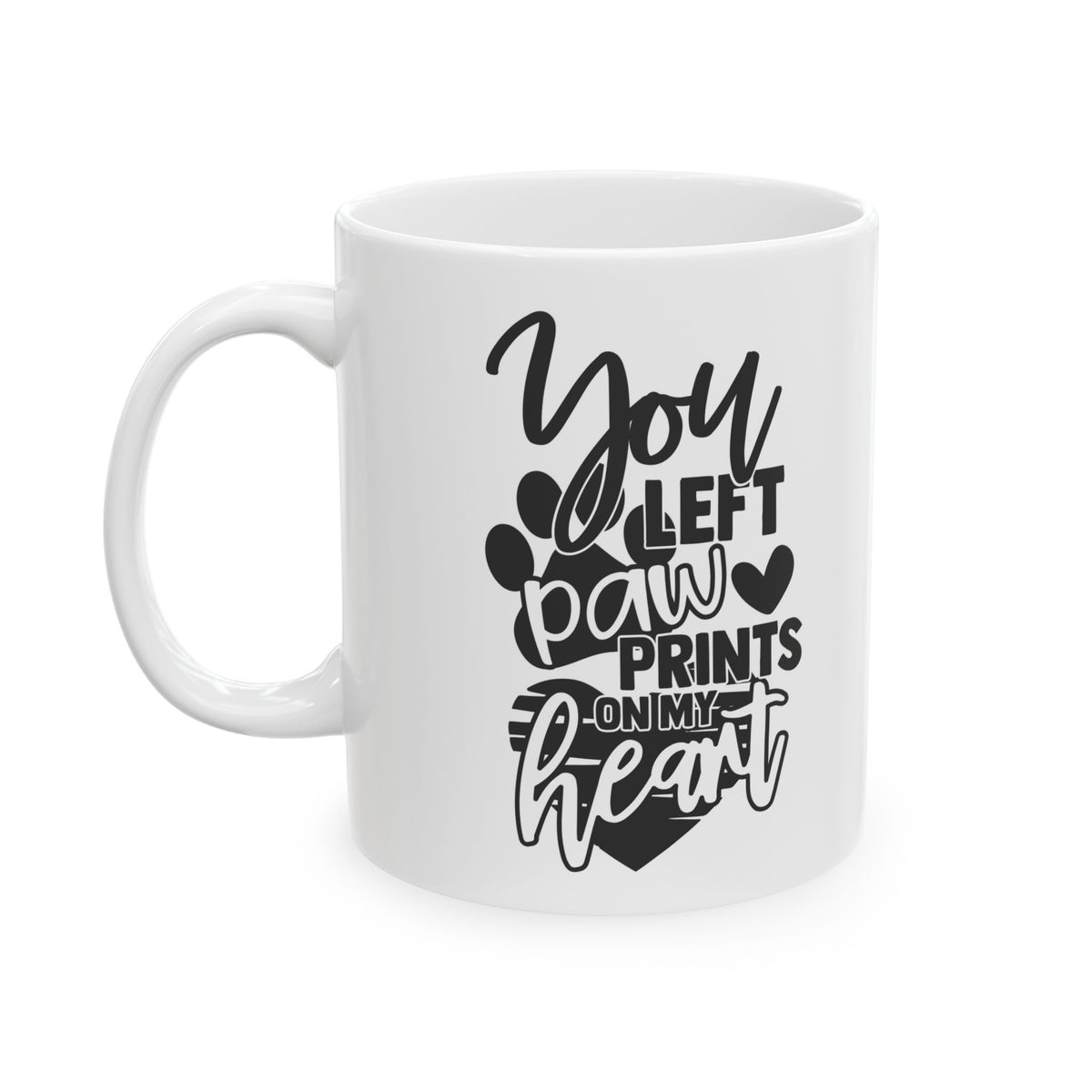 You Left Paw Prints On My Heart Ceramic Mug — Pet Coffee Cup 11oz Item #756765