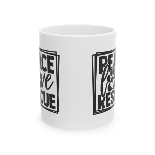 Peace Love Rescue Mug — Ceramic Coffee Cup 11oz Item #919196
