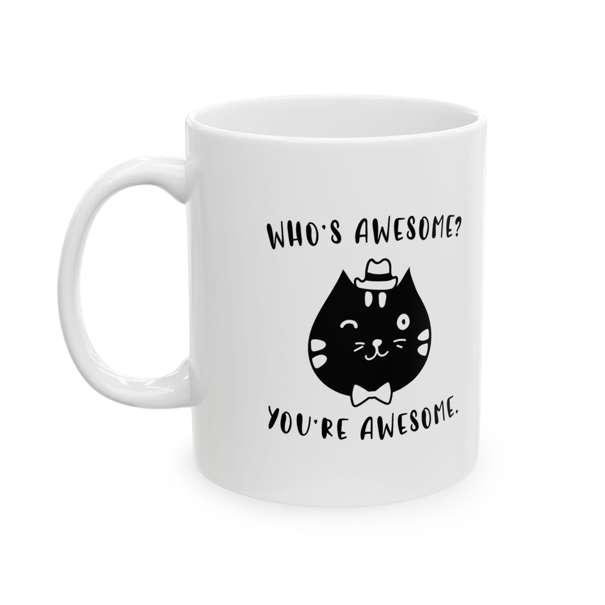 Cat Pun Ceramic Mug - "Who's Awesome? You're Awesome." Coffee Tea Cup 11oz Item #450344