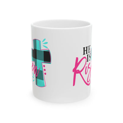 He Is Risen Mug 11oz    Item#538027