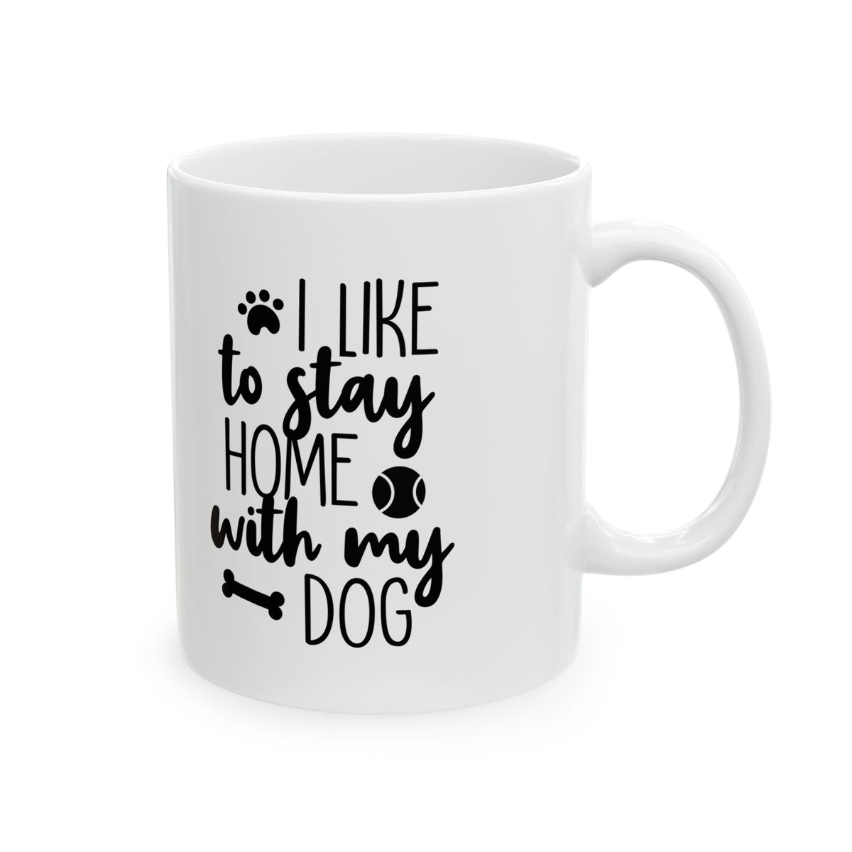 Dog Lover Ceramic Mug – “I’d Like to Stay Home With My Dog” 11oz  Item #37099