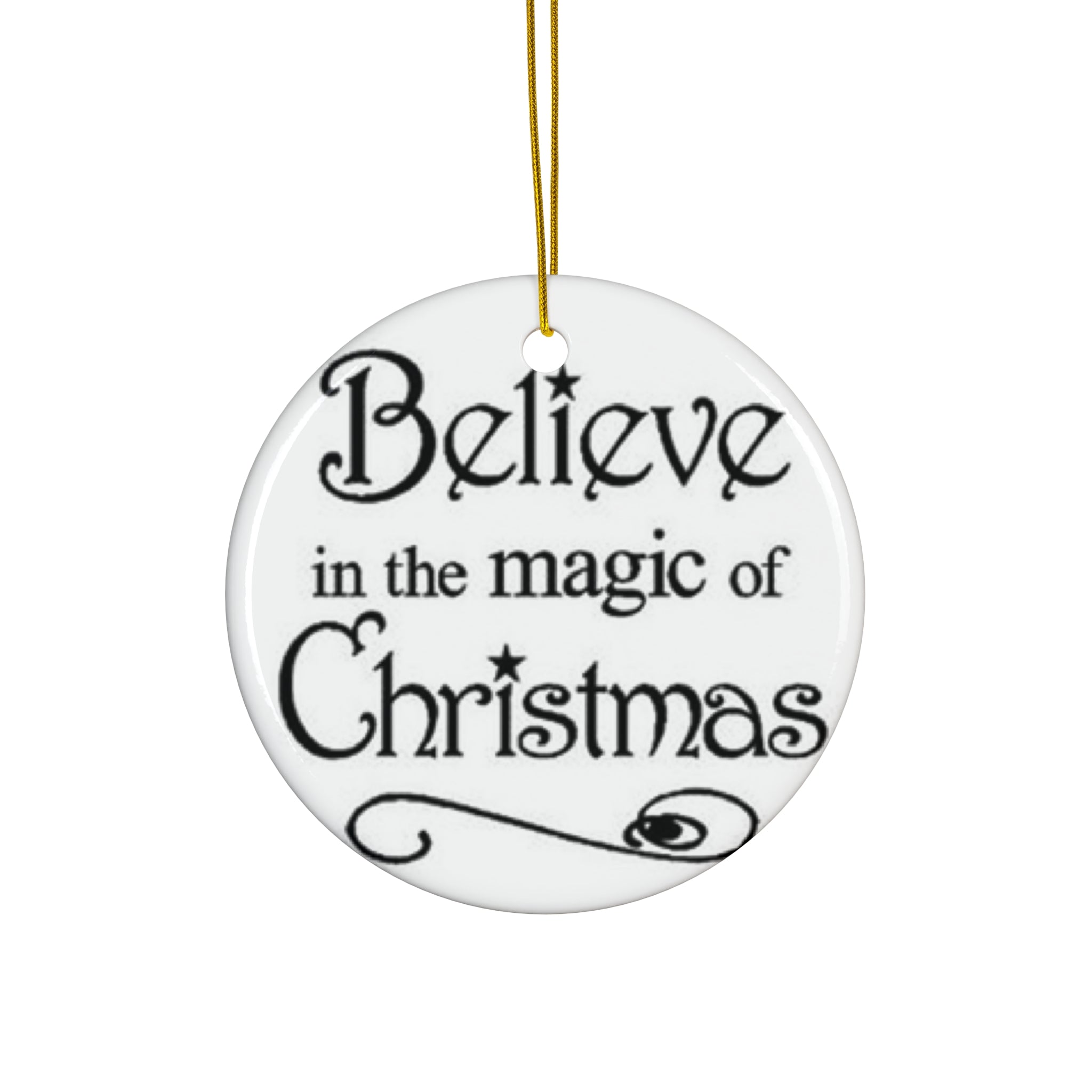 Believe In The Magic Of Christmas Ceramic Ornament By Santa's Creations   Item #141226 - Buckshot's Bargain Barn