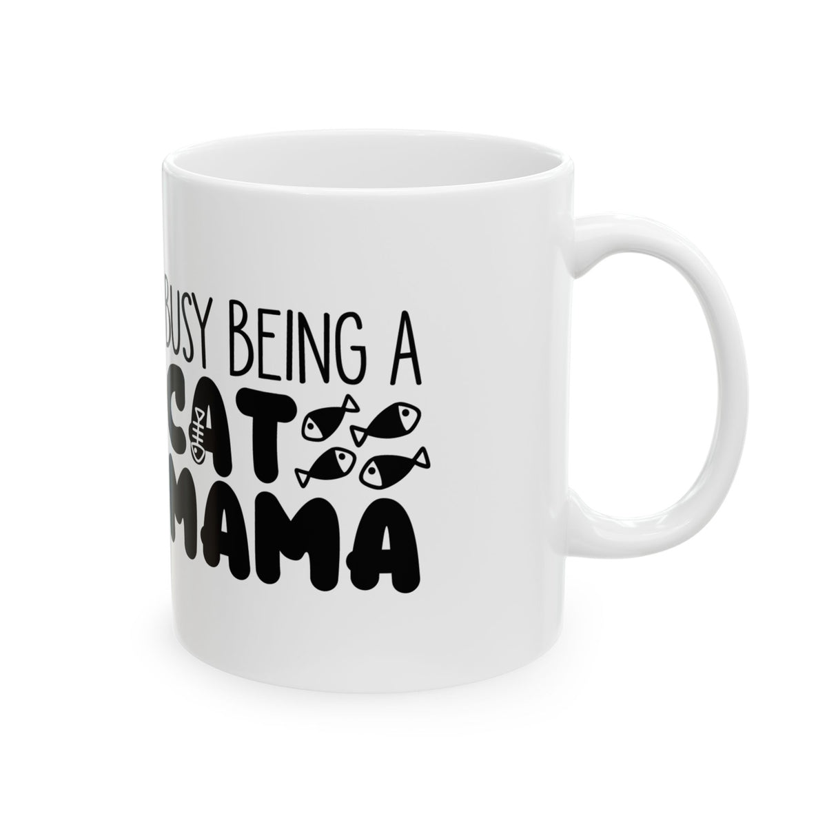 Busy Being a Cute Mama Coffee Mug — Cute Mom Gift Ceramic Mug 11oz    Item #934958