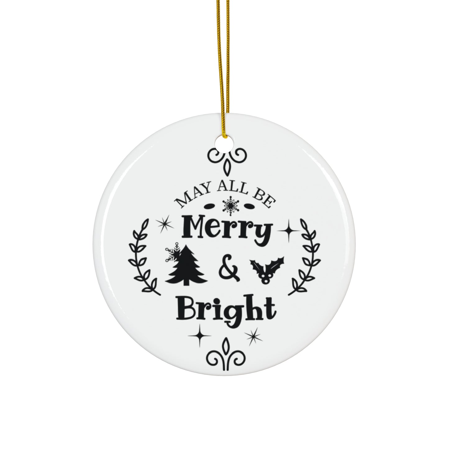 May All Be Merry And Bright Ceramic Disc Ornament      Item #7760996