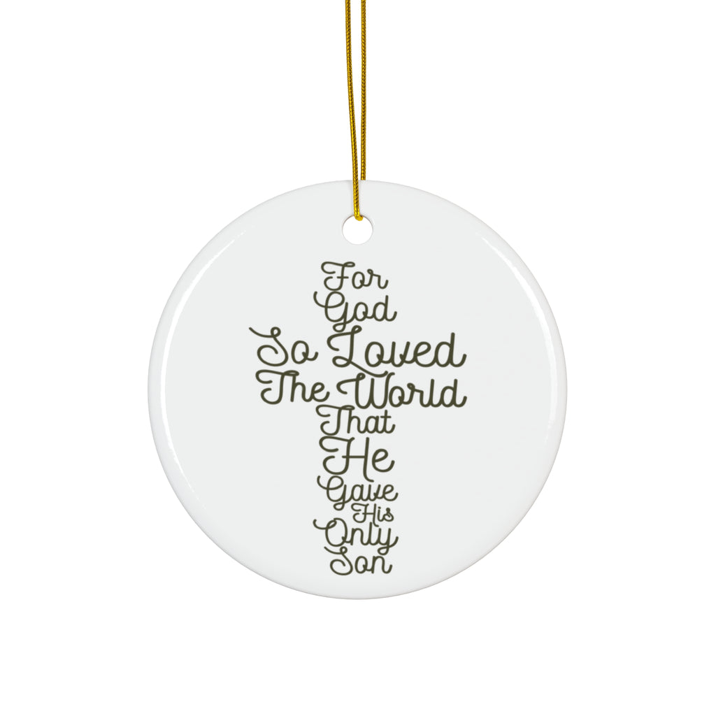 For God So Love The World Ceramic Disc Ornament      Item #5016613