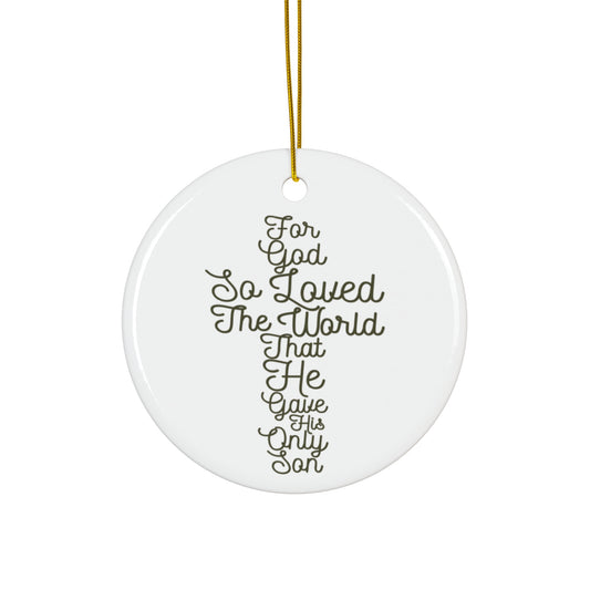 For God So Love The World Ceramic Disc Ornament      Item #5016613