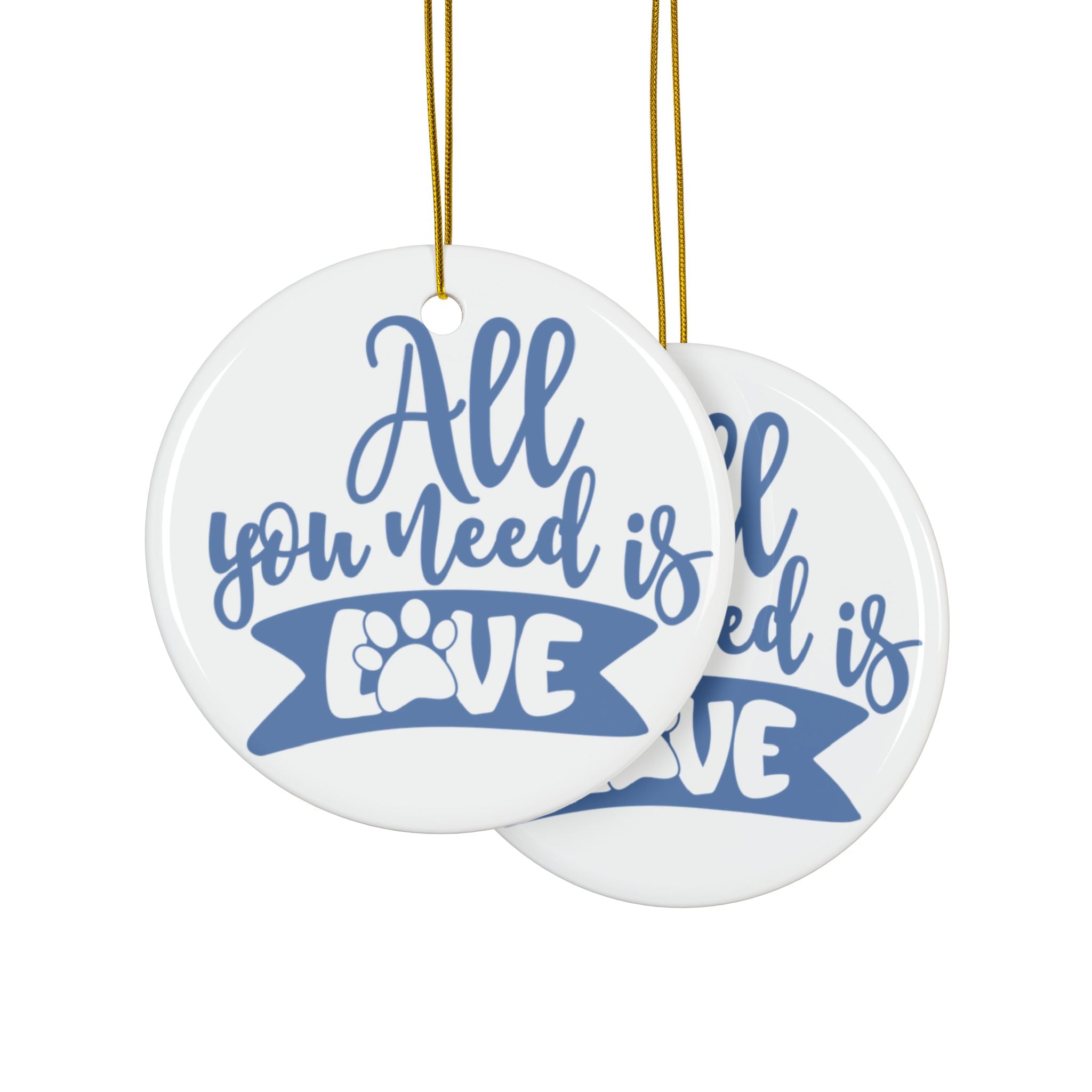 All You Need Is Love Ceramic Ornament      Item #1745199