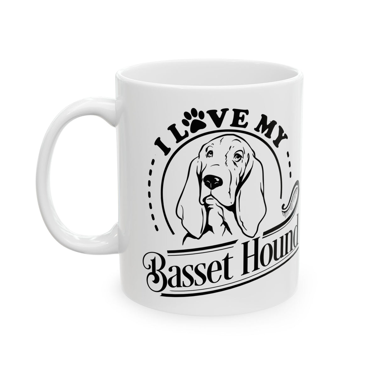 I Love My Basset Hound Dog Ceramic Mug — Cute Coffee Cup 11oz    Item #623971