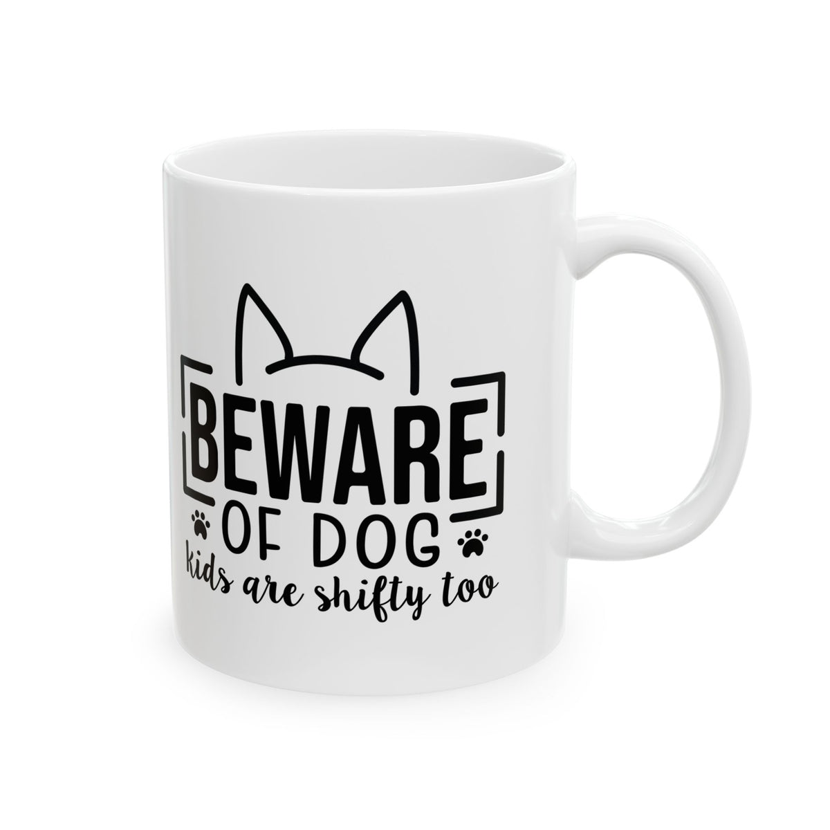 Mug - "Beware of Dog (Kids Too)" Funny Dog Lover Ceramic Coffee Cup 11oz    Item #412706
