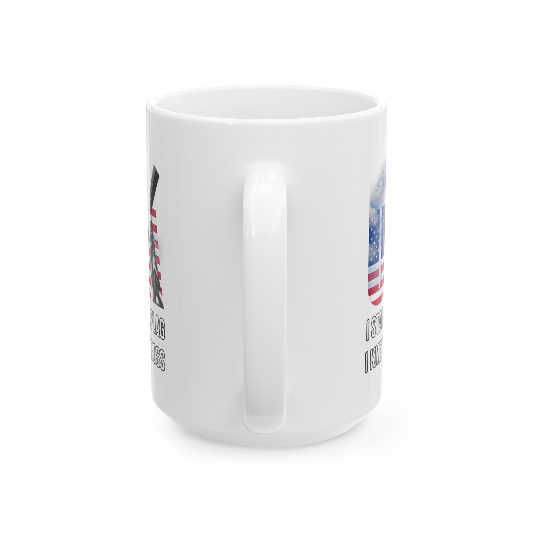 Ceramic Mug — "I Stand for the Flag, I Kneel for the Cross" American Flag Faith Coffee Cup 15oz  Item #14770