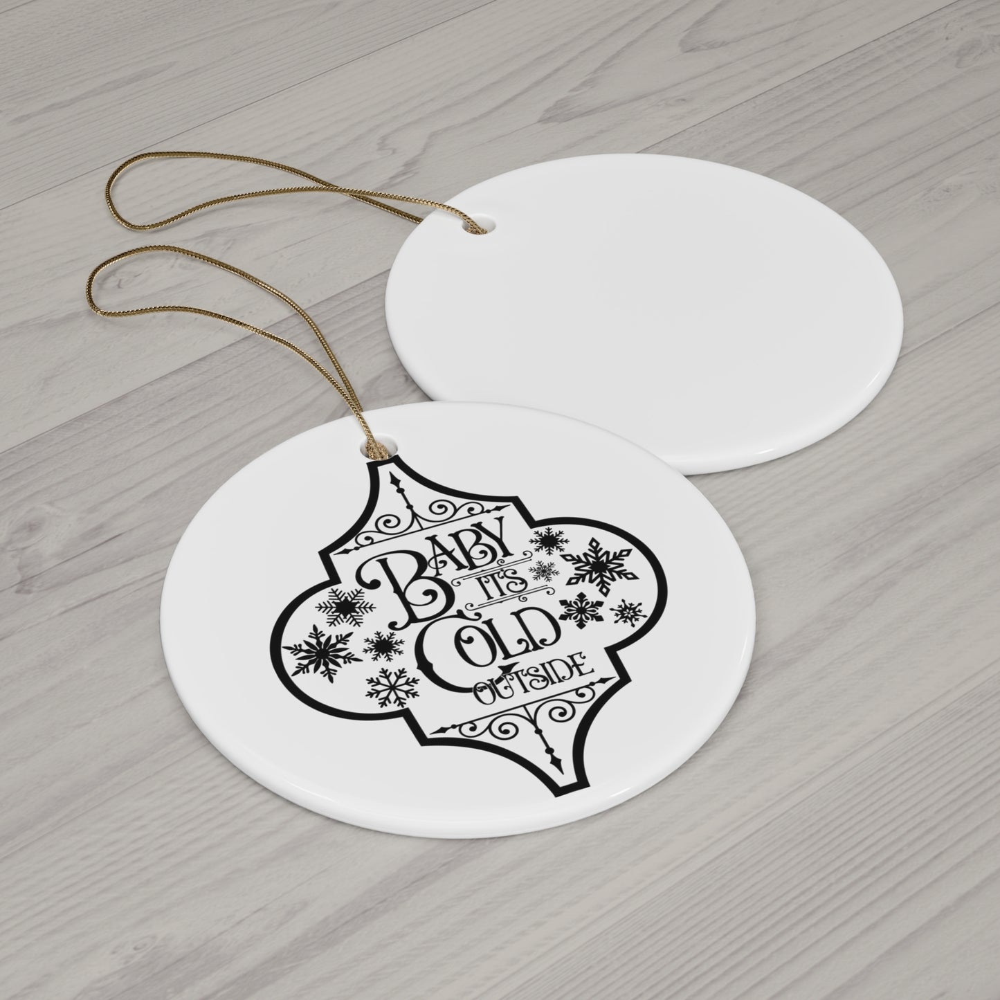 Baby It's Cold Ceramic Disc Ornament     Item #1454129