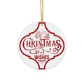 Christmas Wishes Ceramic Disc Ornament       Item #167332
