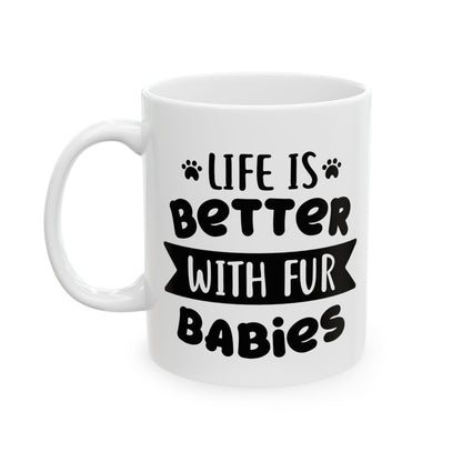 Mug — "Life's Better With Your Babies" Cute Paw Print Ceramic Coffee Cup 11oz   Item #912326