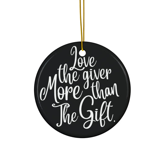 Love The Giver Ceramic Disc Ornament     Item #2797319