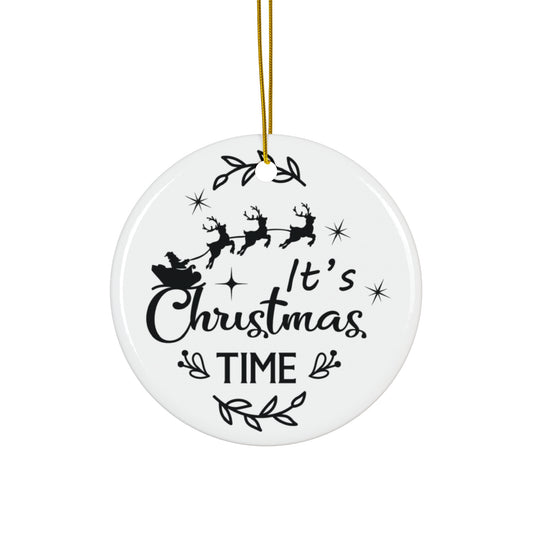 Its Christmas Time Ceramic Disc Ornament      Item #2881019