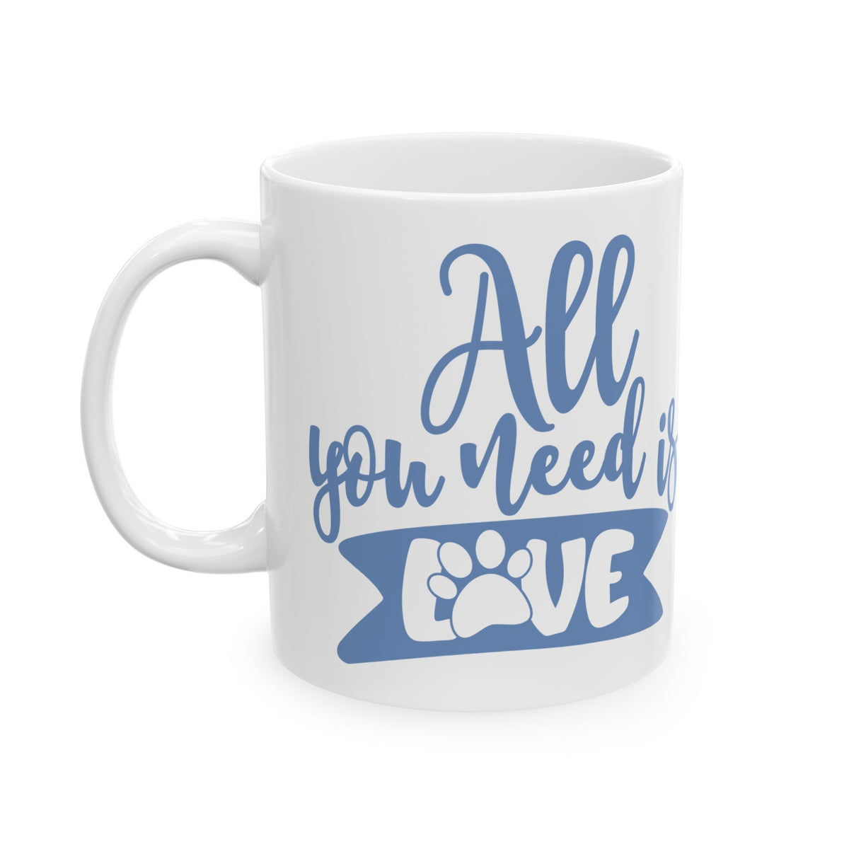 Ceramic Mug - "All You Need Is Love... and a Dog" Blue Paw Print Coffee Mug 11oz   Item #688152
