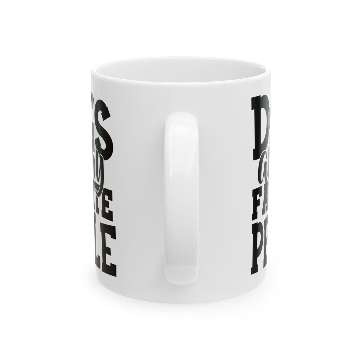 Dog Lover Ceramic Mug — "Dogs Are My Favorite People" Coffee Cup 11oz   Item #695308