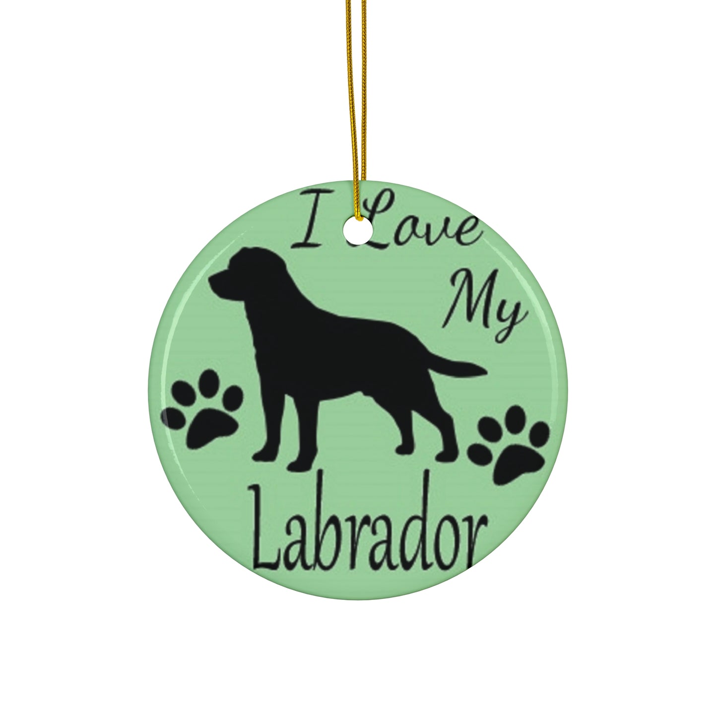 I Love My Labrador Retriever Ceramic Ornament By Santa's Creations    Item #7643315