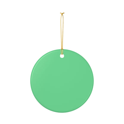 Let It Snow Somewhere Else Christmas Ornament   Item #848727