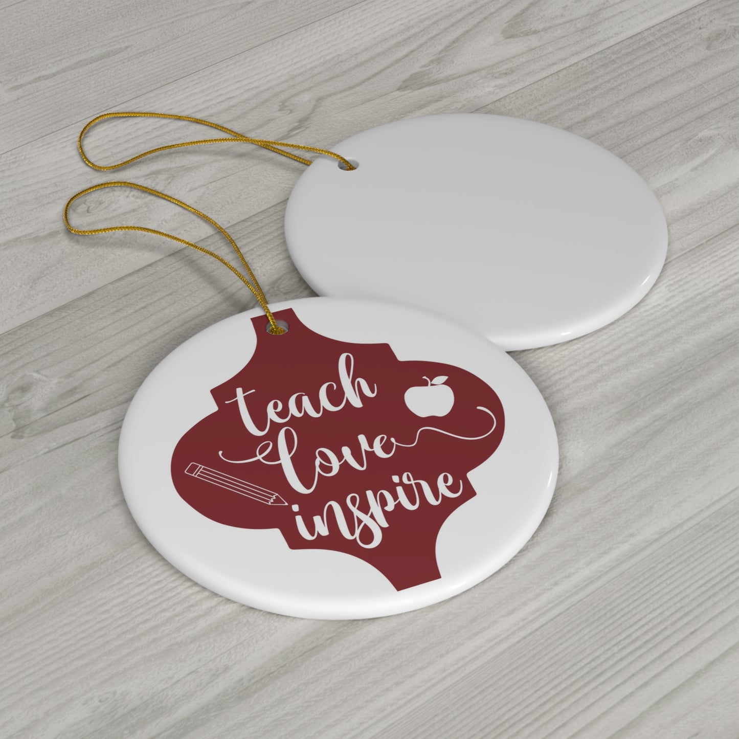 Teach Love Inspire Ceramic Disc Ornament         Item #4627905