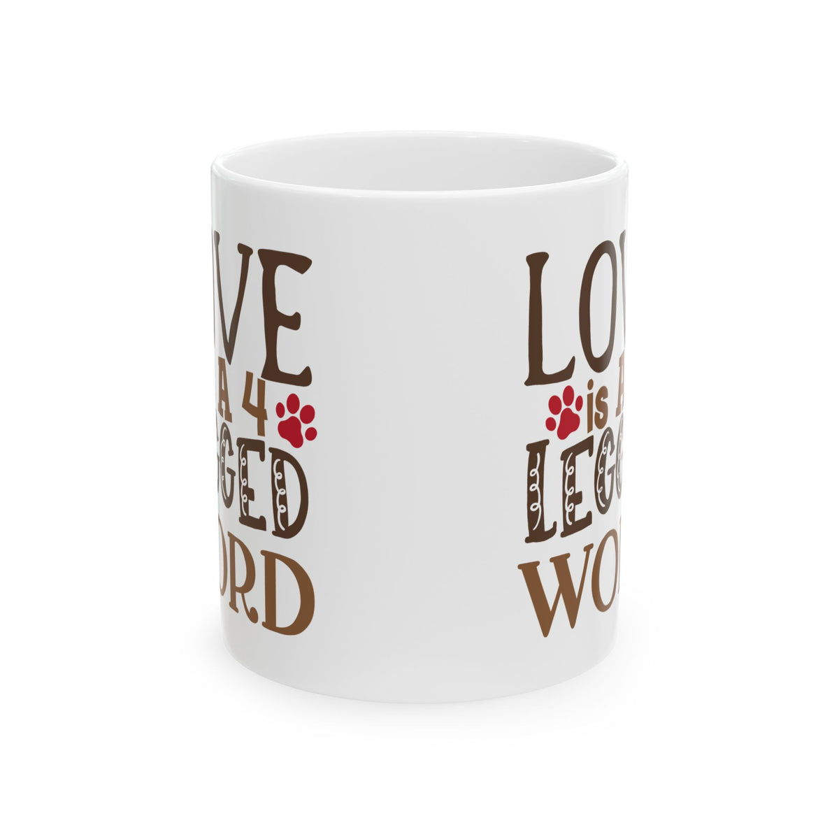 Love Is a Four-Legged Word Ceramic Mug — Dog Lover Coffee Cup 11oz     Item #318088