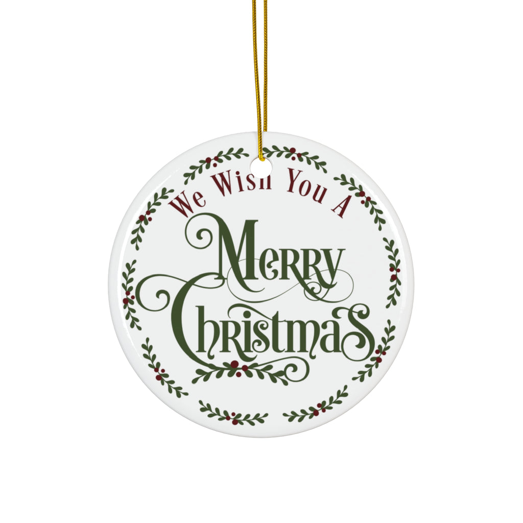 We Wish You A Merry Christmas Ceramic Disc Ornament      Item #8224921