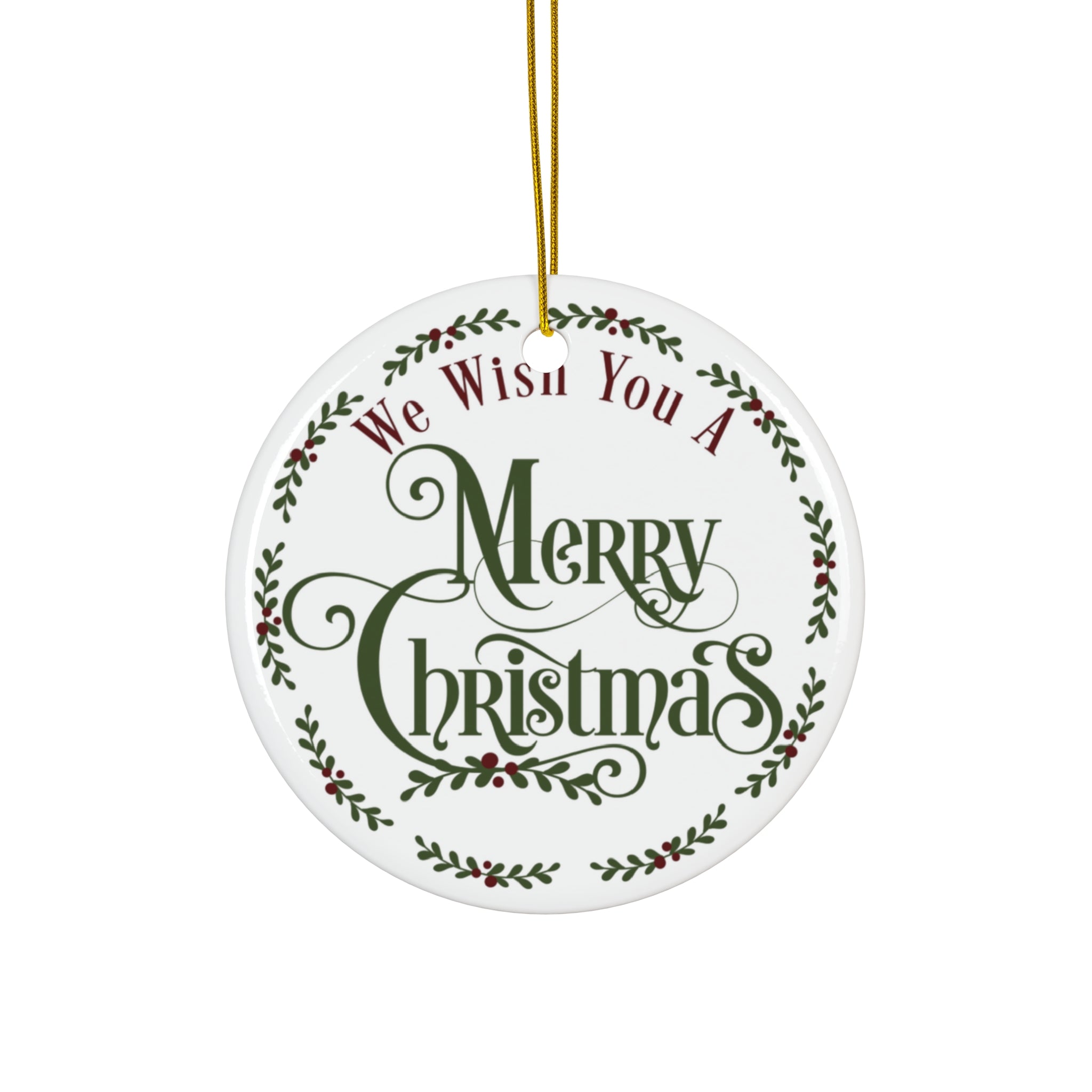 We Wish You A Merry Christmas Ceramic Disc Ornament      Item #8224921