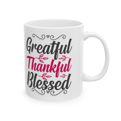 Grateful Thankful Blessed Ceramic Mug — Inspirational Coffee Cup 11oz   Item #899319
