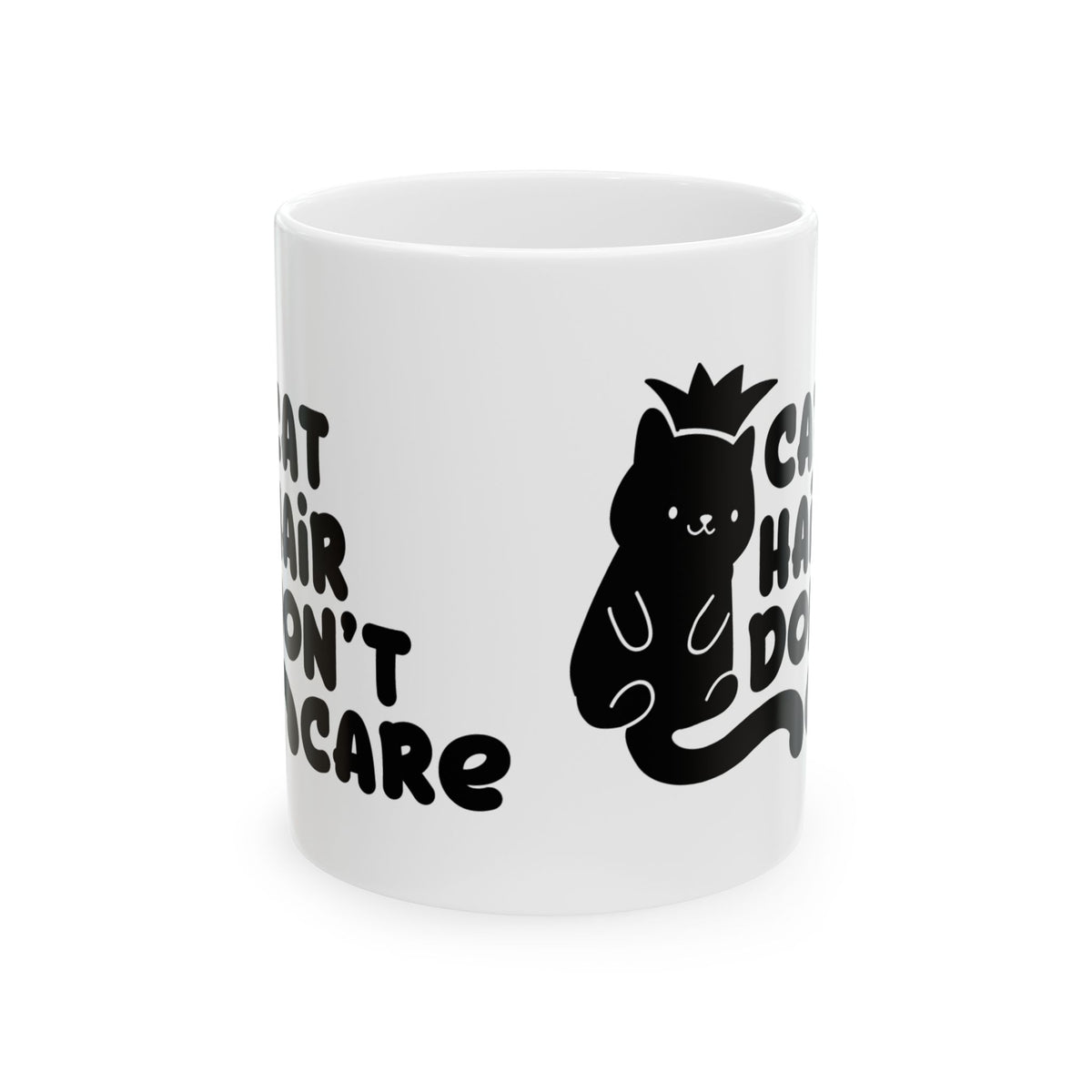 Ceramic Mug - 'Cat Hair Don't Care' Cute Black Cat Coffee Cup 11oz    Item #35557