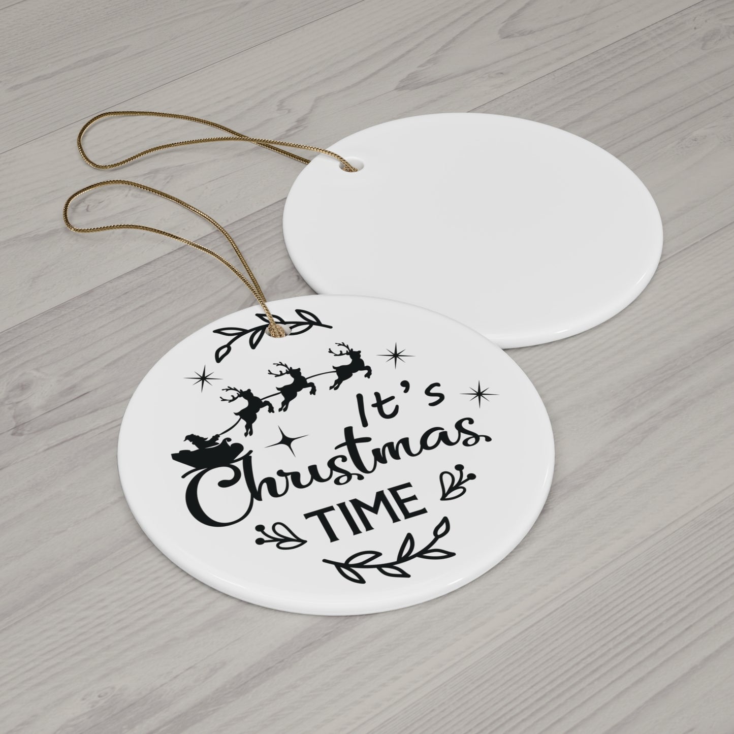 Its Christmas Time Ceramic Disc Ornament      Item #2881019