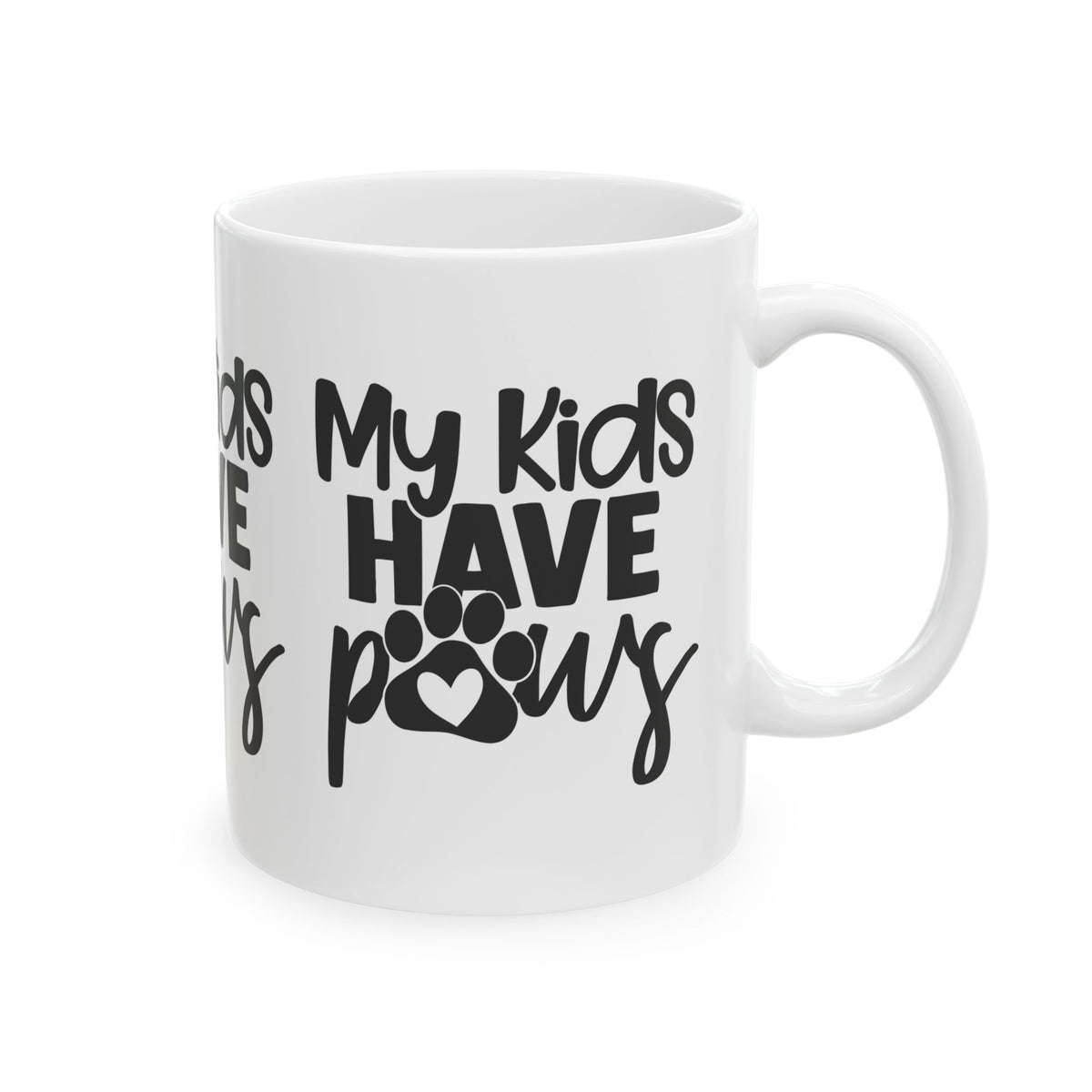 My Kids Have Paws Ceramic Mug — Funny Coffee Cup 11oz   Item #442606