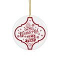 The Most Wonderful Ceramic Disc Ornament      Item #199978