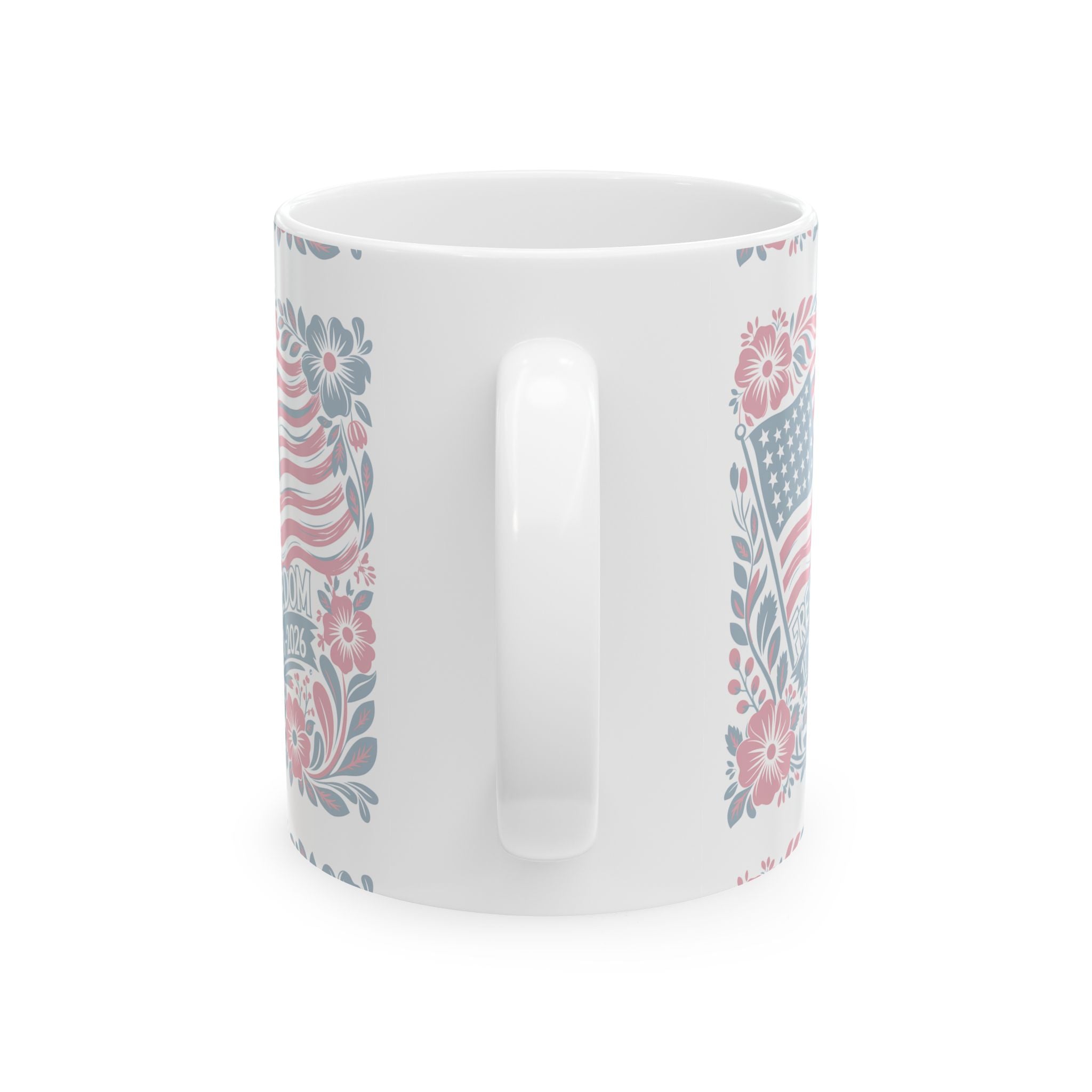 Freedom 1776–2026 Floral Flag Ceramic Mug – Patriotic Vintage Americana Coffee Cup  11oz   Item #298970