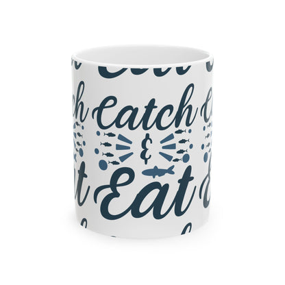 Catch & Eat Ceramic Mug — Fishing Coffee Cup 11oz  Item #221199