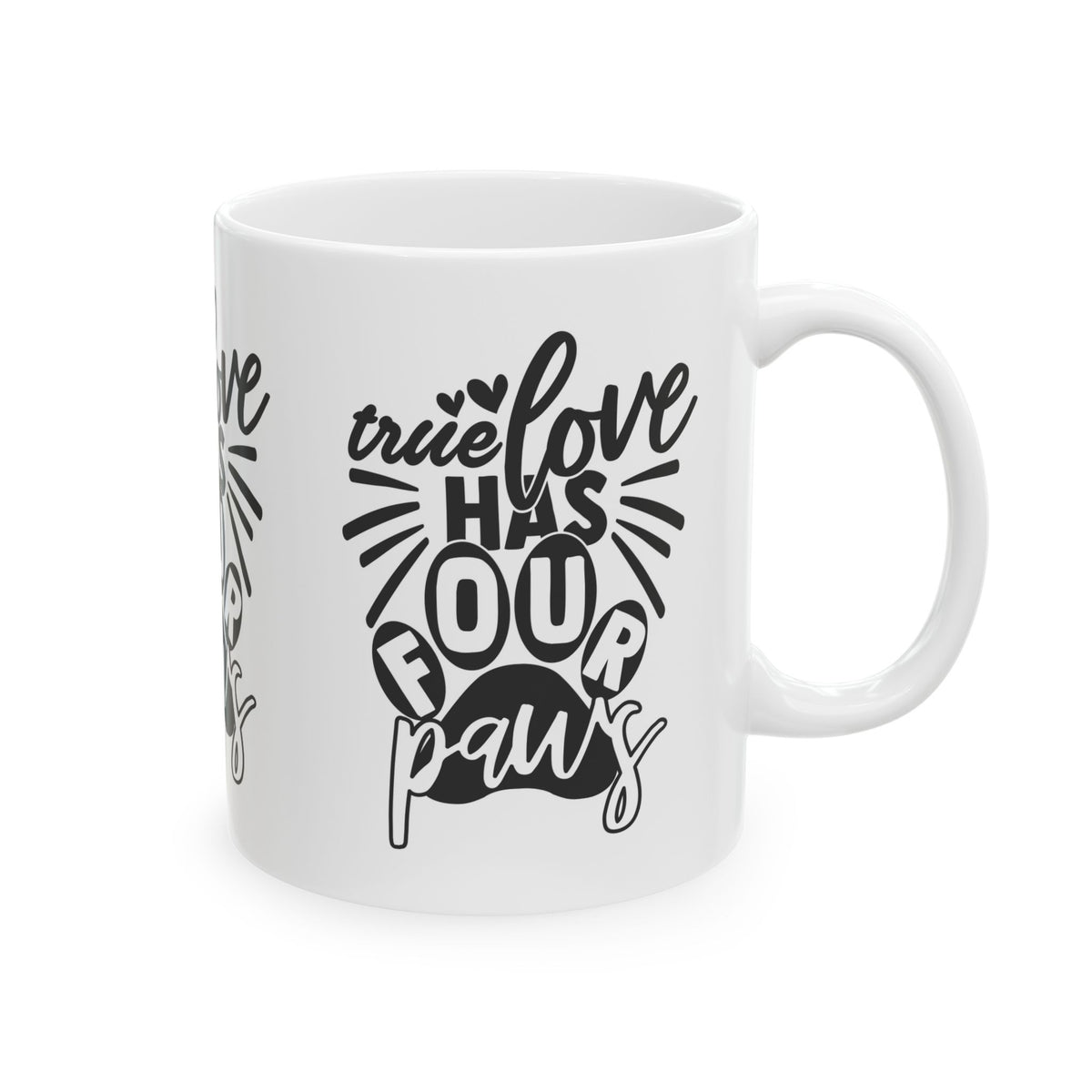 "True Love Has Four Paws" Dog Lover Coffee Mug 11oz   Item #97459