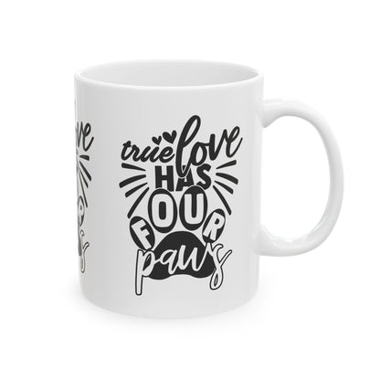 "True Love Has Four Paws" Dog Lover Coffee Mug 11oz   Item #97459