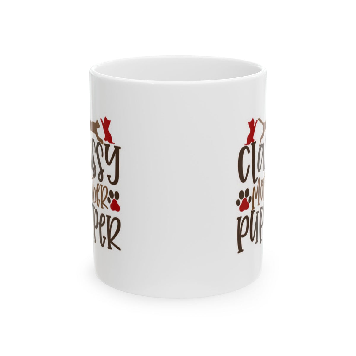 Ceramic Mug — 'Classy Mother Pupper' Pet Lover Coffee Mug  11oz   Item #488367