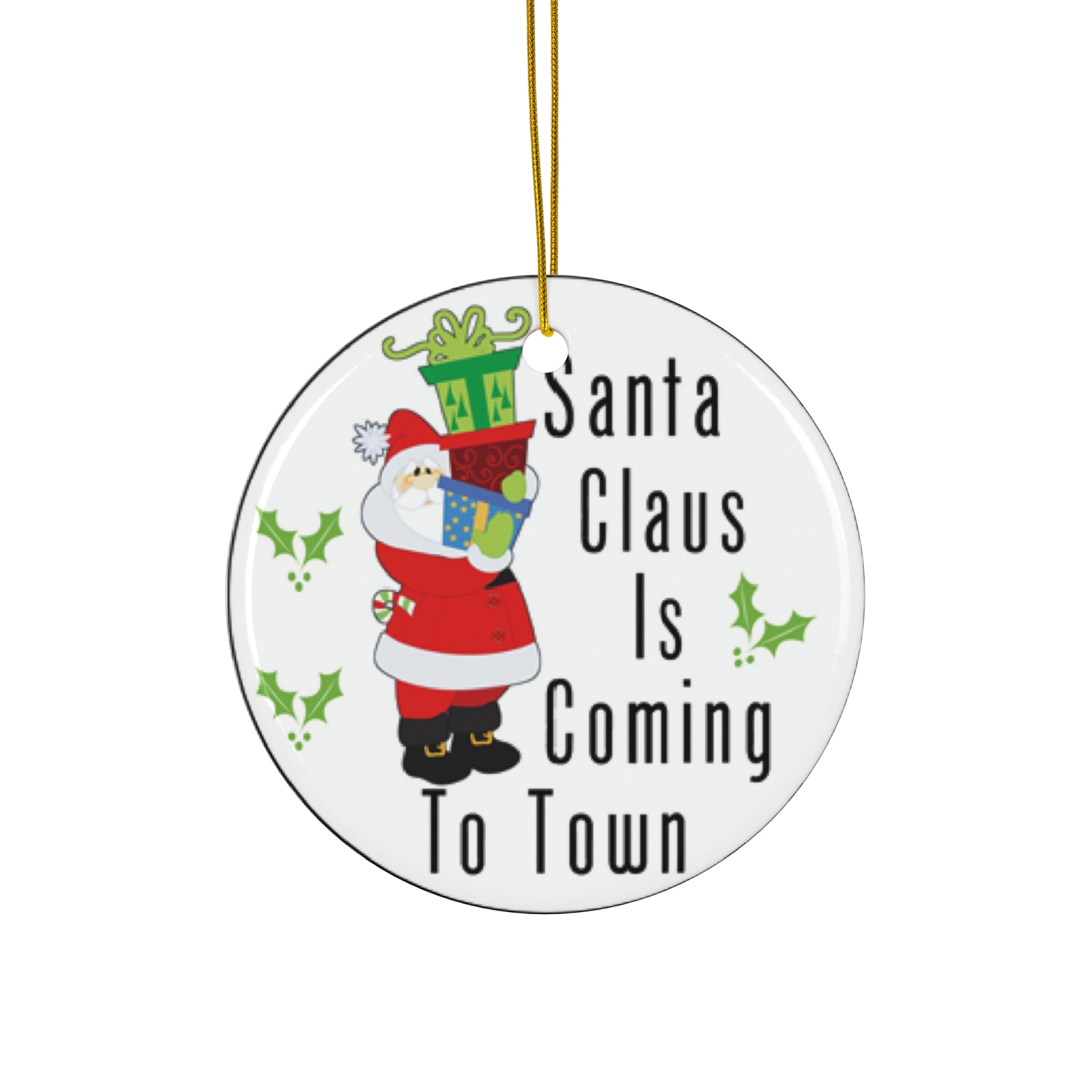 Santa Claus Is Coming To Town Ceramic Disc Ornament      Item #5373008