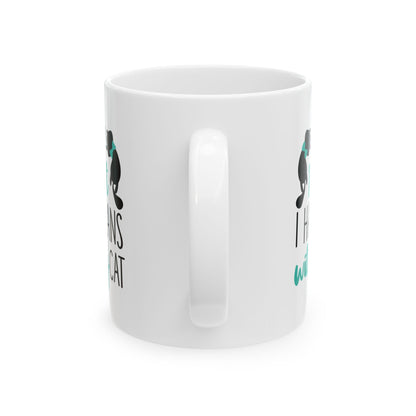 Cat Lover Mug — "Sorry I Can’t, I Have Plans With My Cat" Ceramic Coffee Cup 11oz    Item #552318